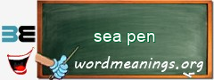 WordMeaning blackboard for sea pen